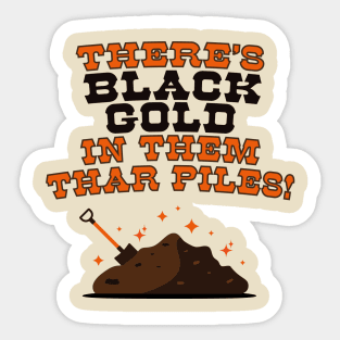 "Black Gold" Compost for Gardening Lovers Sticker